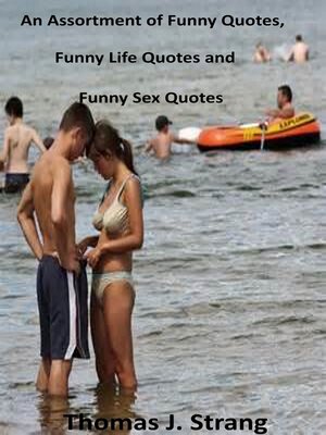 cover image of An Assortment of Funny Quotes, Funny Life Quotes and Funny Sex Quotes